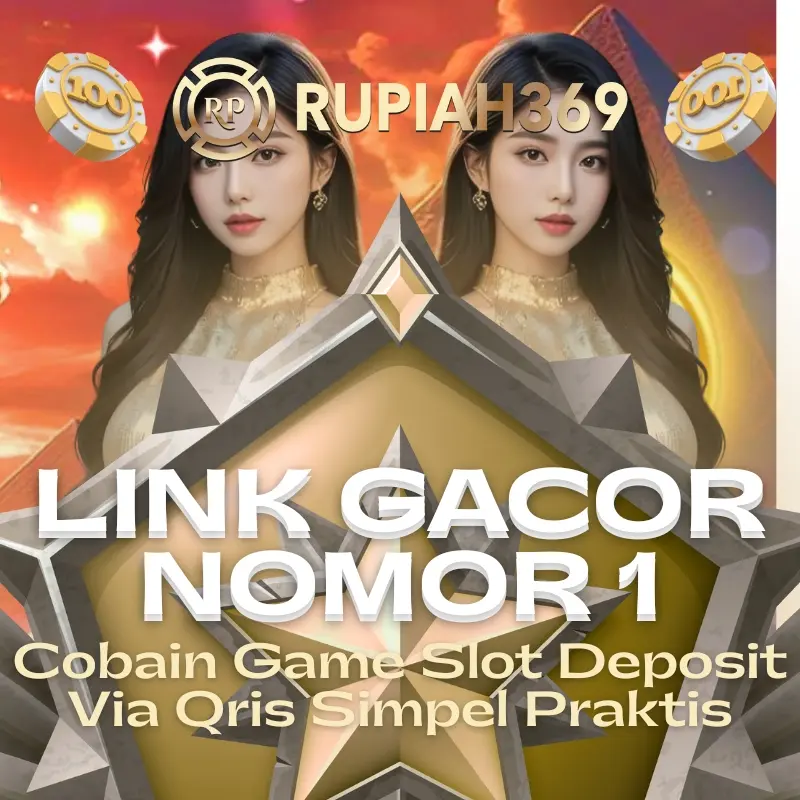RUPIAH369 | Link Gacor Game Slot Deposit Qris Nomor 1!